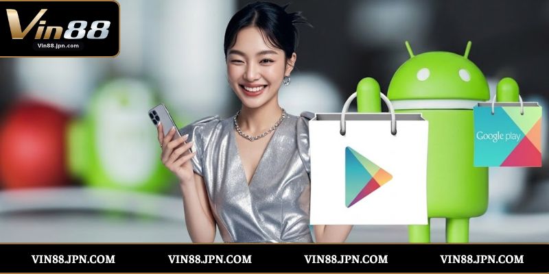Cách Tải App Vin88 Trên Android