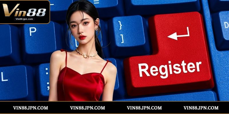 Lợi Ích Khi Đăng Ký Vin88